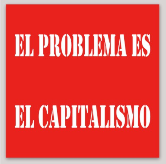 El Problema es el Capitalismo Sticker